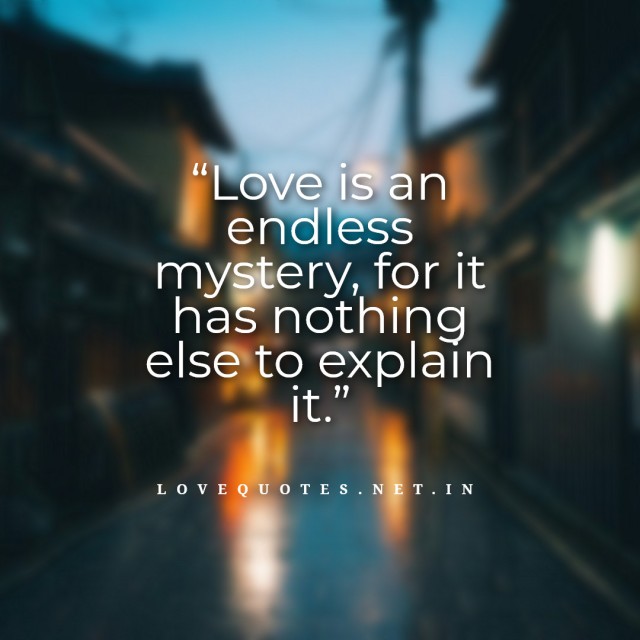 Love is an endless mystery